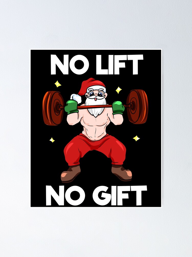 Funny No Lifts No Gifts Bodybuilding Santa Christmas Essential Shirt