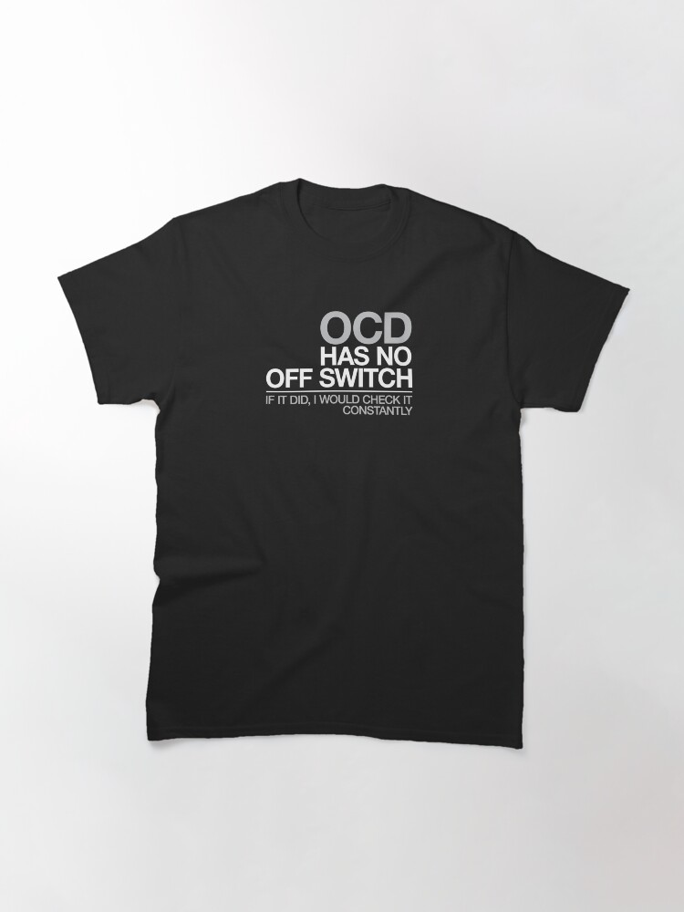 "Funny OCD, Obsessive Compulsive Disorder Design" Tshirt by