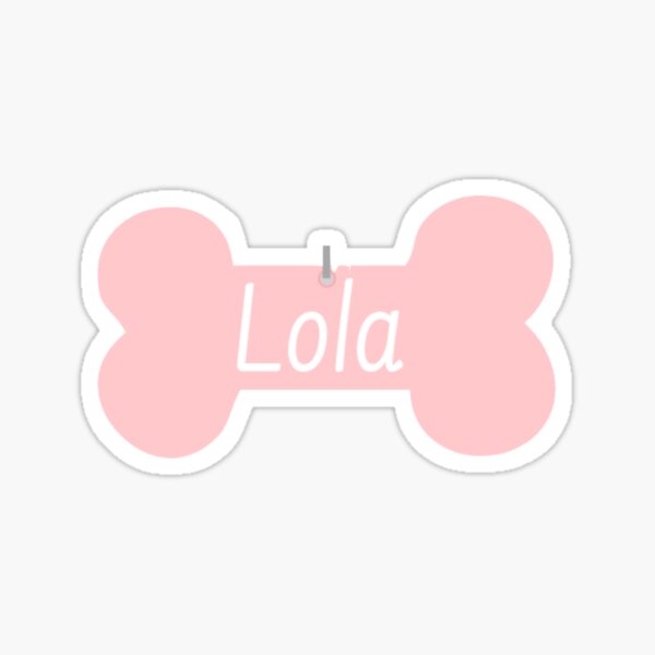 "Lola Dog Name Tag Pink" Sticker for Sale by Maddie Dyer Redbubble