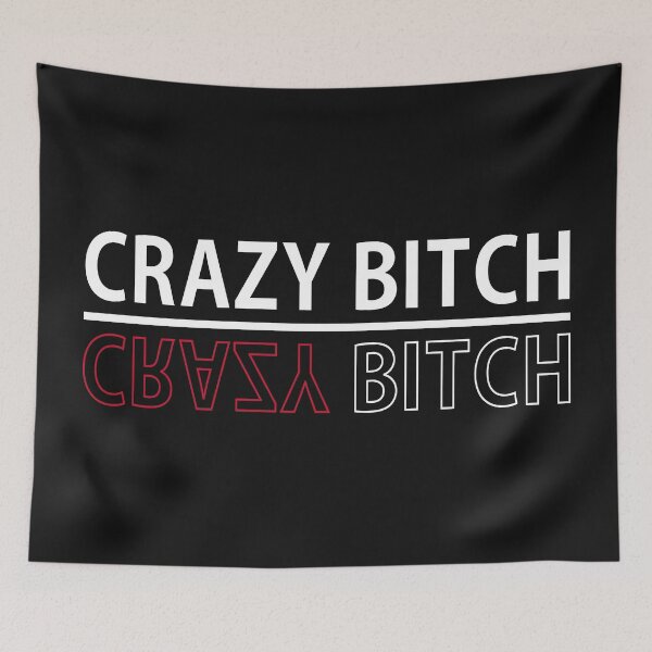 Item preview, CRAZY BITCH (b) designed and sold by bitchezguild.