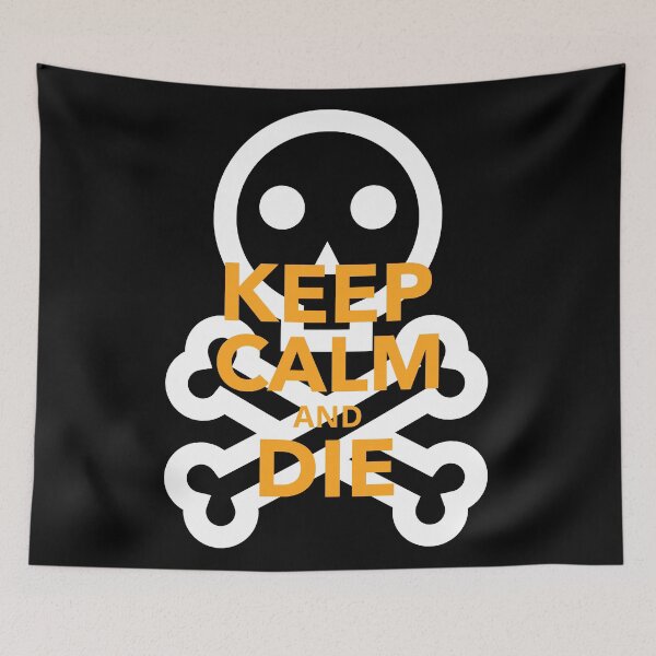 Artikelvorschau, keep calm and die entworfen und verkauft von NixBob.