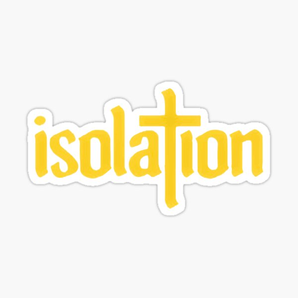 Isolation Sticker: Yellow Sticker