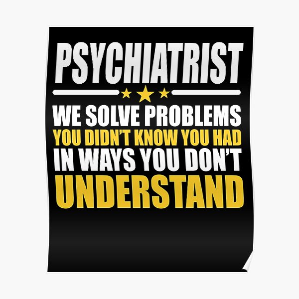 Psychiater Gift Problem Solver Saying Poster