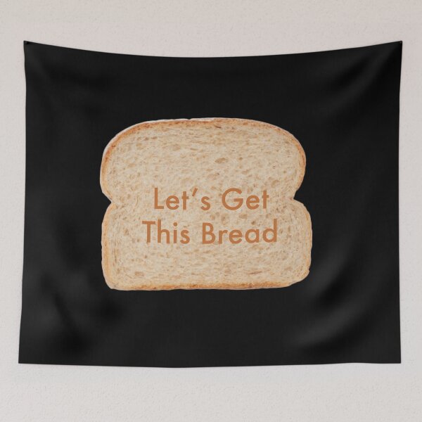 Item preview, Let's Get This Bread designed and sold by micksteeze.