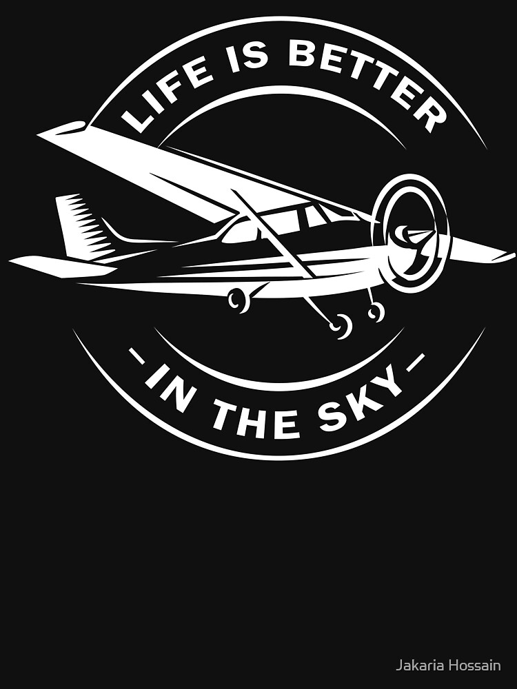 Life Is Better In The Sky T-Shirt Flying Airplane Pilot Gift Life Is Better In The Sky T-Shirt Flying Airplane Pilot Gift