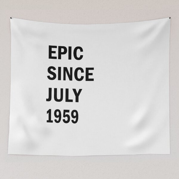 Item preview, Epic Since July 1959 - Funny Gift designed and sold by FabTivia.