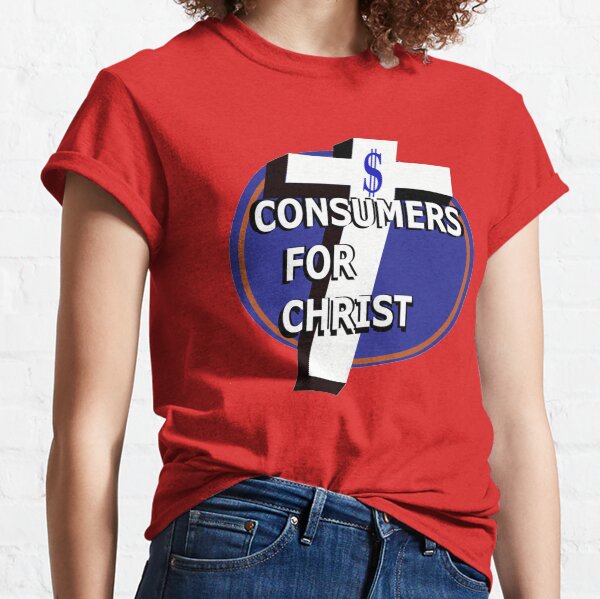 Consumers for christ Classic T-Shirt