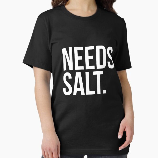 Item preview, Needs salt silly t-shirt designed and sold by RedYolk.