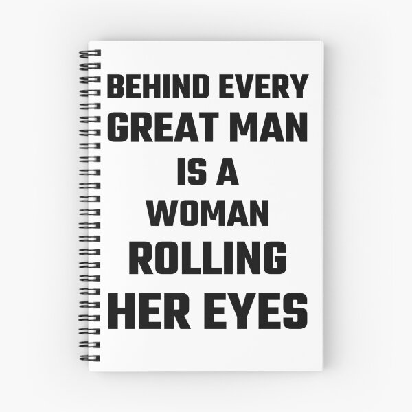 Item preview, Behind Every Great Man Is A Woman Rolling Her Eyes designed and sold by evahhamilton.
