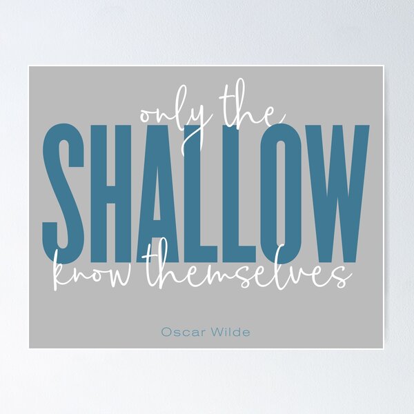 Item preview, Only the shallow know themselves designed and sold by x1brett.