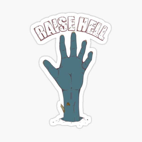 Raise Hell Sticker