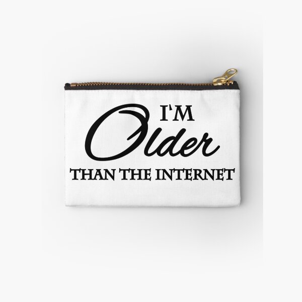 Item preview, I'm older than the internet designed and sold by TrendyDesigns.