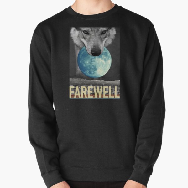 Farewell Pullover Sweatshirt