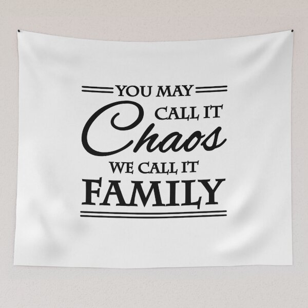 Item preview, You may call it chaos - We call it family designed and sold by TrendyDesigns.
