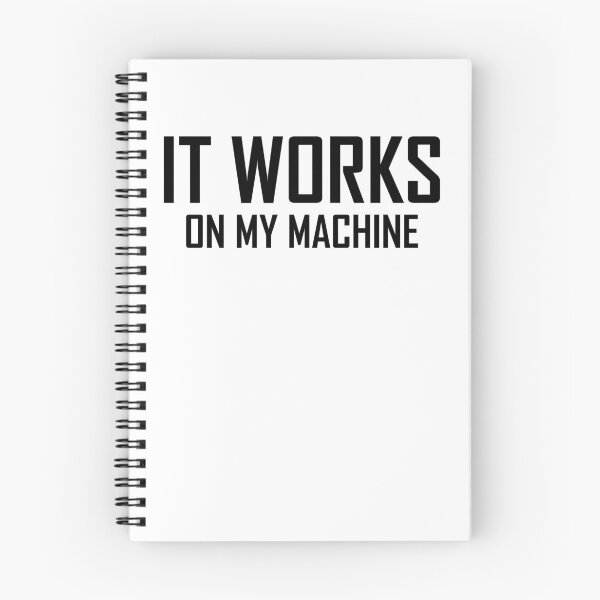 Item preview, It Works On My Machine- Funny Coding Joke designed and sold by the-elements.