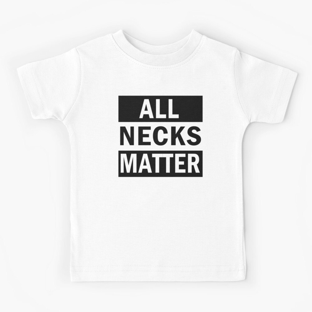 all necks matter shirt