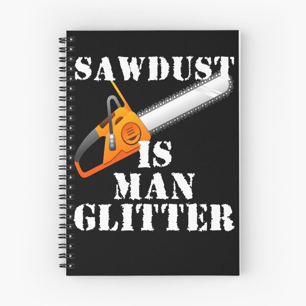 Item preview, Sawdust Is Man Glitter designed and sold by evahhamilton.