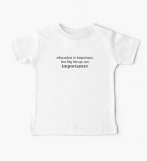 Große Bizeps sind wichtiger Baby T-Shirt