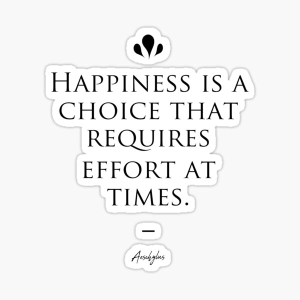 Aeschylus famous quote about happiness Sticker