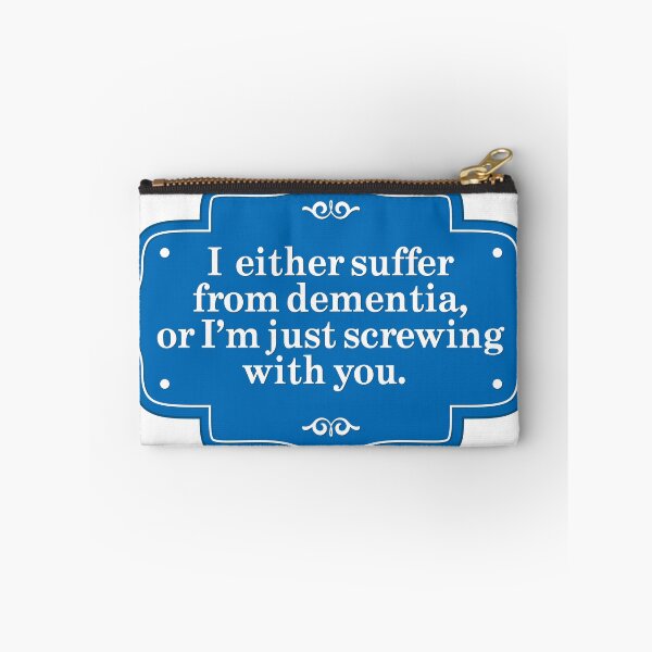 Item preview, I'm either suffering from dementia... designed and sold by Hercules Smith.
