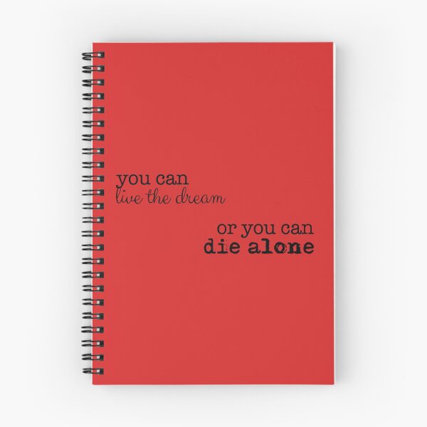 Item preview, you can live the dream or you can die alone designed and sold by katlcov1.