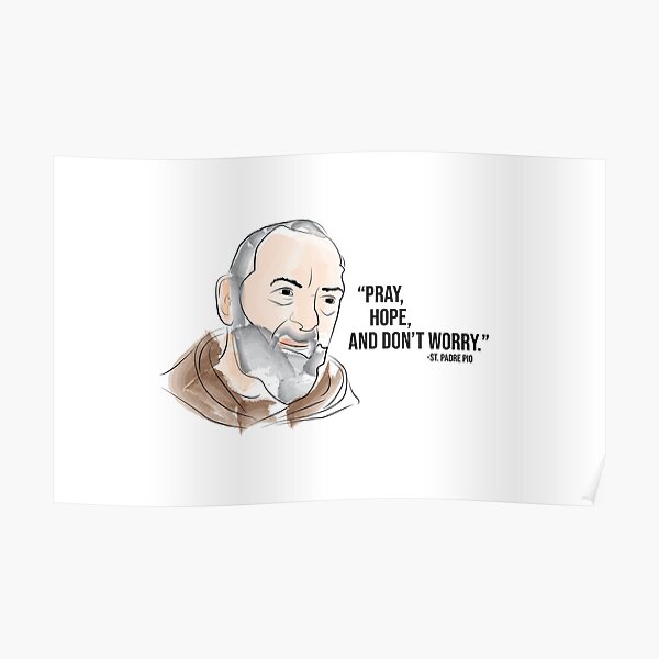 Padre Pio-Don't Worry Poster