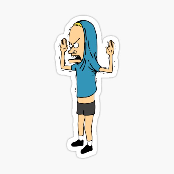 I Am The Great Cornholio, I Need T.P. Pikata For My bunghole, Artwork, Tshirts, Men, Women, Youth Sticker