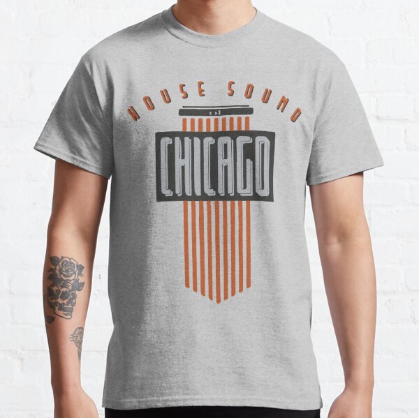 House Sound Of Chicago Classic T-Shirt