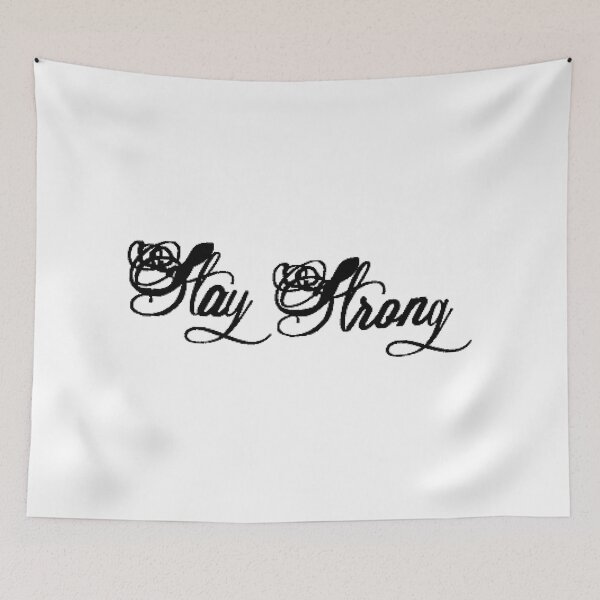 Item preview, Stay Strong designed and sold by micksteeze.
