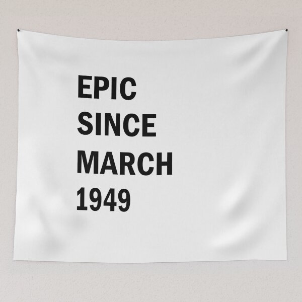 Item preview, Epic Since March 1949 - Funny Gift designed and sold by FabTivia.