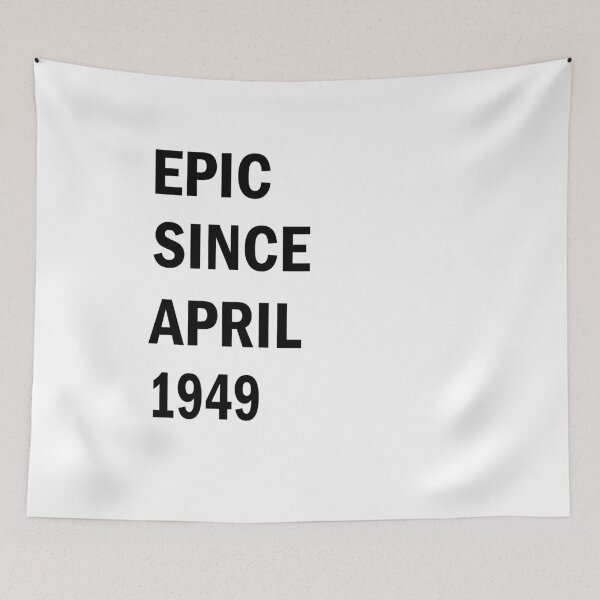 Item preview, Epic Since April 1949 - Best Gift Ideas designed and sold by FabTivia.