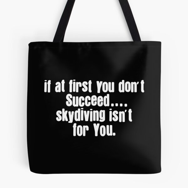 Item preview, If At First You Don't Succeed Skydiving Is Not For You designed and sold by ZouZan.