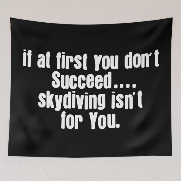 Item preview, If At First You Don't Succeed Skydiving Is Not For You designed and sold by ZouZan.