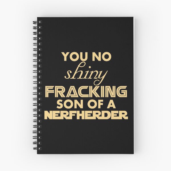 Item preview, Intergalactic Trash Talk - You No Shiny Fracking Son Of A NERFHERDER designed and sold by ZouZan.