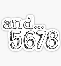 and... 5678 Sticker