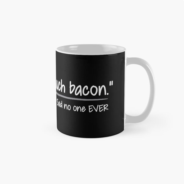 Item preview, That's Too Much Bacon designed and sold by ZouZan.