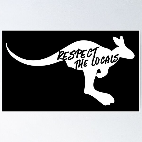 Item preview, Respect the locals KANGAROO in white designed and sold by jazzydevil.
