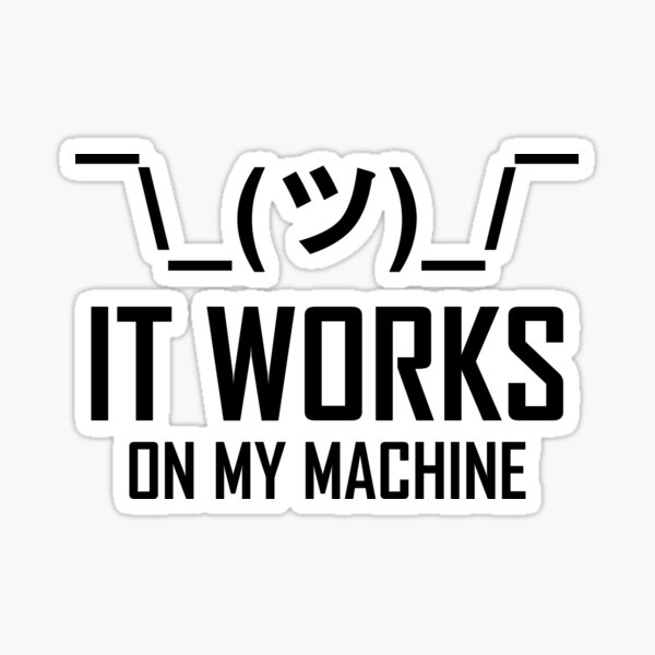 Item preview, It Works On My Machine- Funny Coding Joke designed and sold by the-elements.