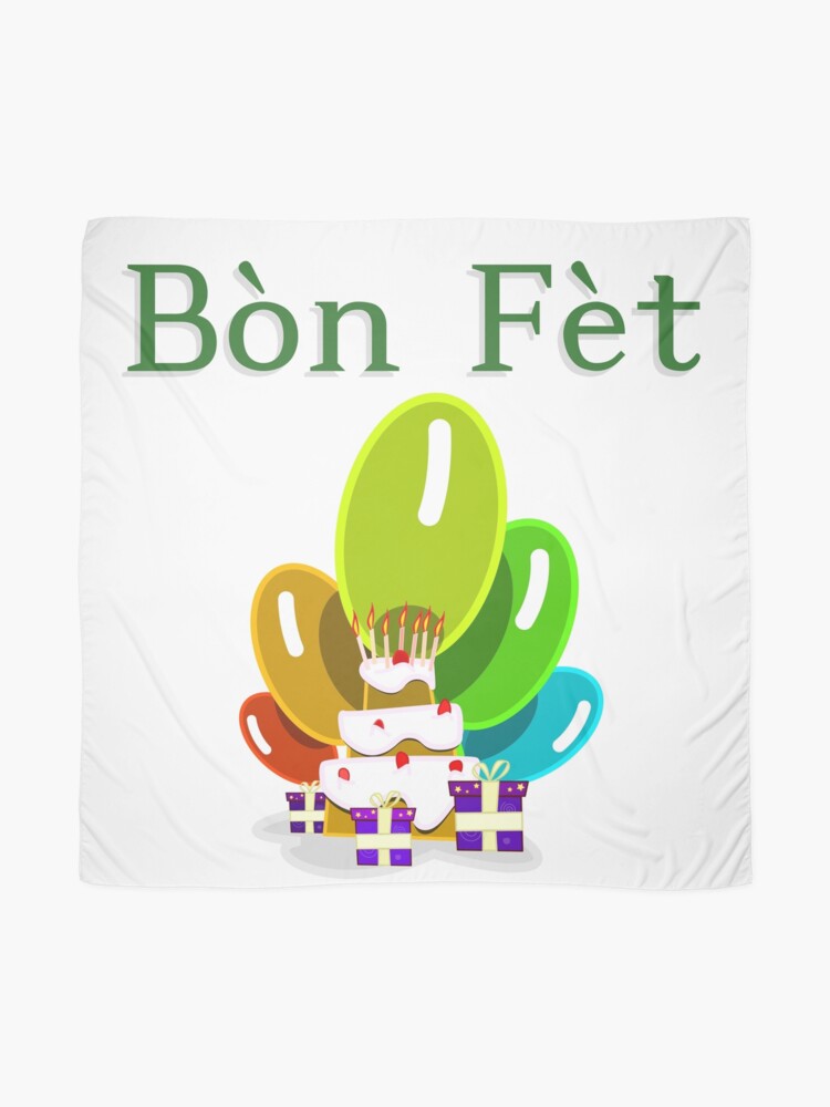 Happy Birthday In Creole Bon Fet Scarf By Jcseijo Redbubble