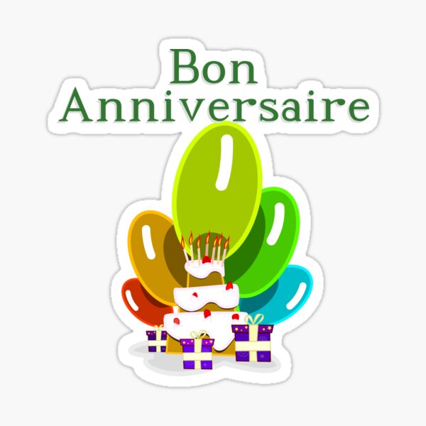 Happy Birthday In French Bon Anniversaire Sticker By Jcseijo Redbubble