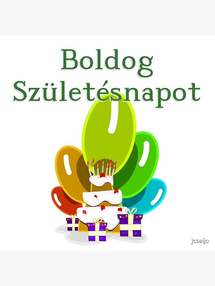 Happy Birthday In Hungarian Boldog Szuletesnapot Greeting Card By Jcseijo Redbubble