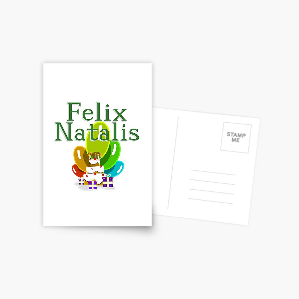 Carte De Vœux Joyeux Anniversaire En Latin Felix Natalis Par Jcseijo Redbubble