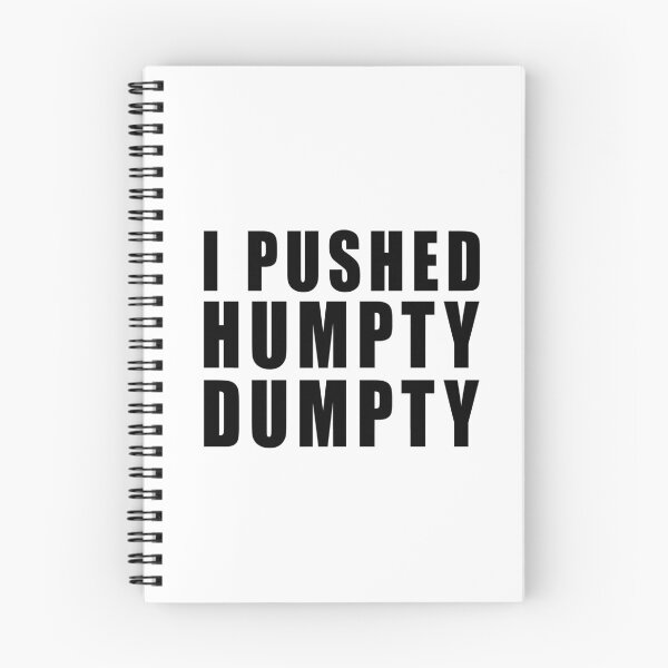 Item preview, I PUSHED HUMPTY DUMPTY! FUNNY GIFT IDEA designed and sold by JamesandLuis.