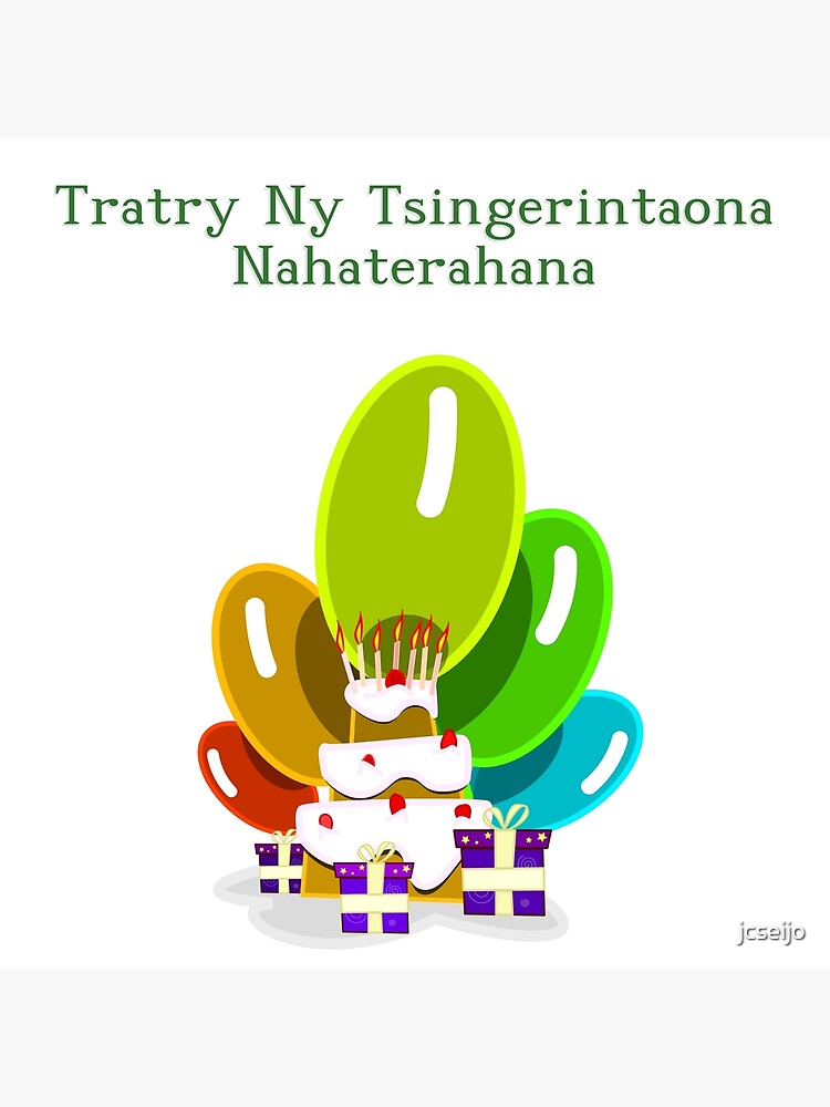 Carte De Vœux Joyeux Anniversaire En Malgache Tratry Ny Tsingerintaona Nahaterahana Par Jcseijo Redbubble