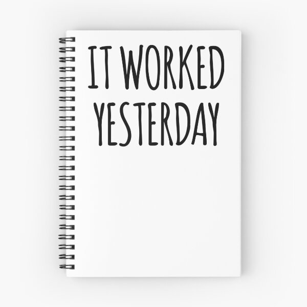 Item preview, It Worked Yesterday- Funny Computing Coding Joke designed and sold by the-elements.