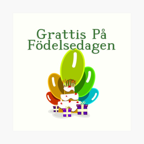 "Happy Birthday in Swedish Grattis På Födelsedagen" Art Print by jcseijo Redbubble