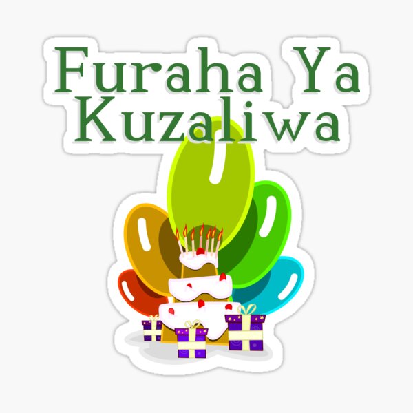 happy-birthday-in-swahili-furaha-ya-kuzaliwa-sticker-for-sale-by