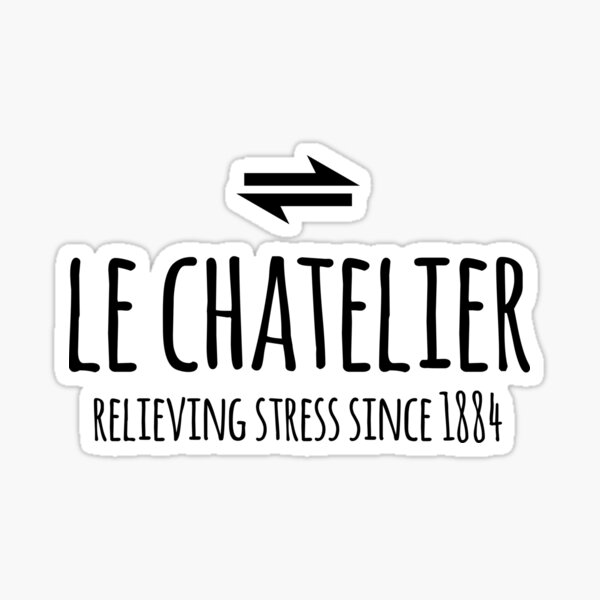 Item preview, Le Chateliers principle- Funny Chemistry Chemical Equilibrium Joke designed and sold by the-elements.