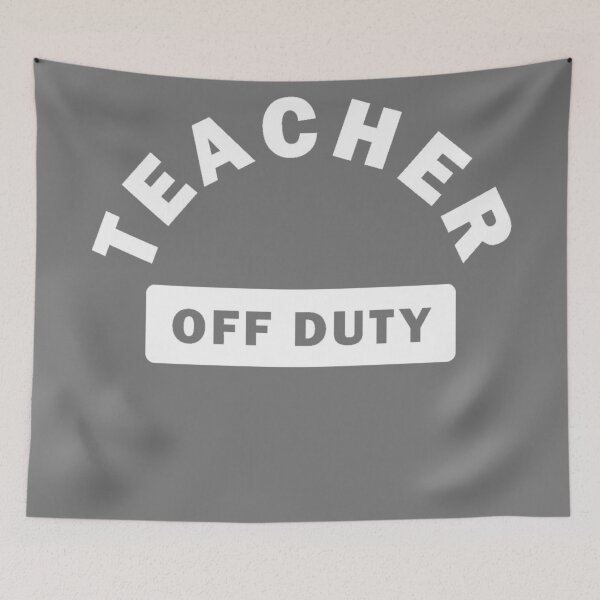 Item preview, Teacher Off Duty designed and sold by CoolYule.