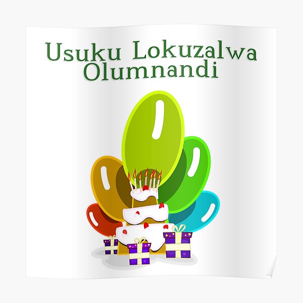 happy-birthday-in-xhosa-usuku-lokuzalwa-olumnandi-poster-by-jcseijo